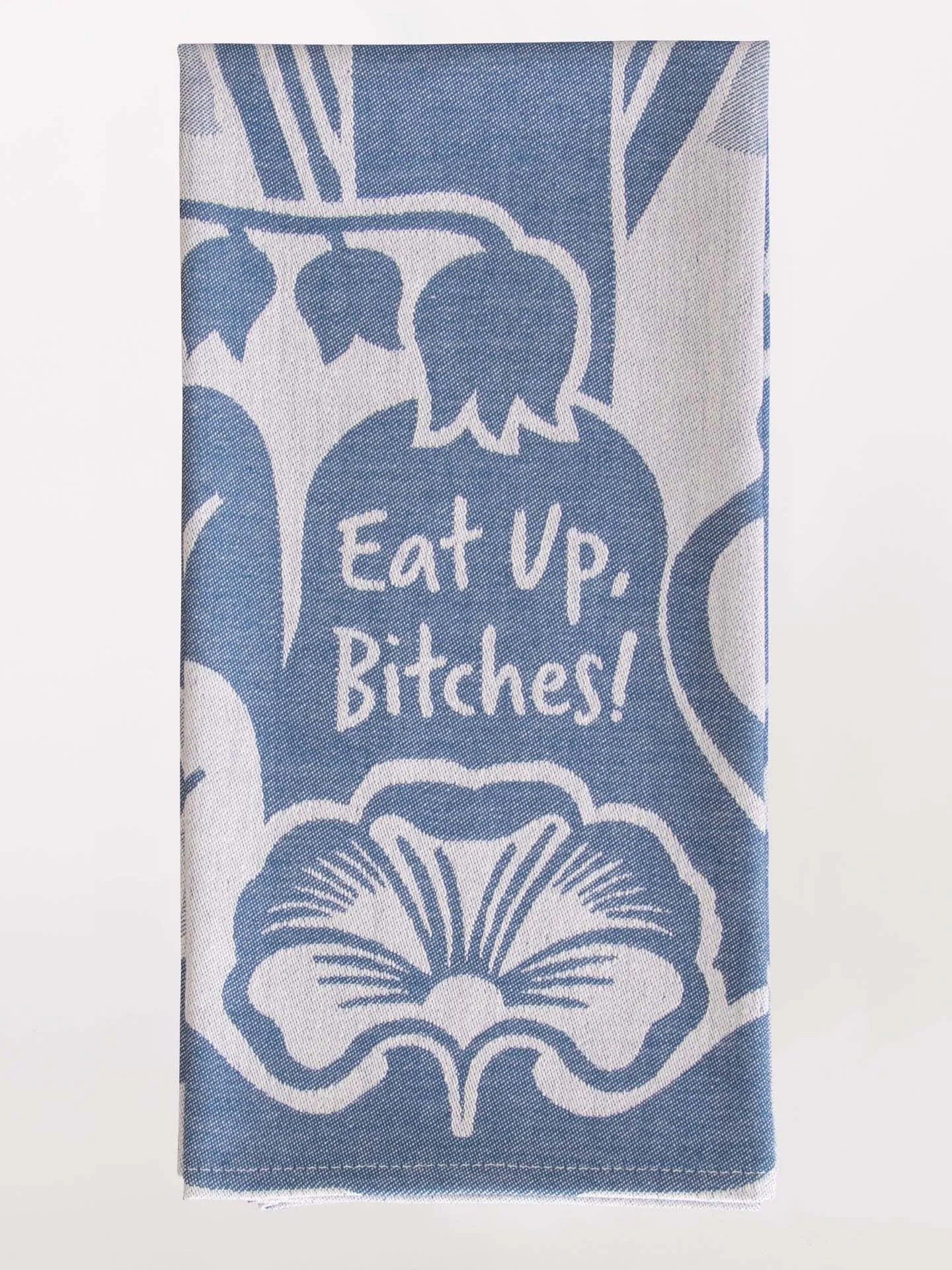 Eat Up, Bitches Dish Towel