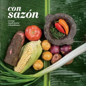 (*NEW ARRIVAL*) (Colombian) Con Sazón - Cocina Tradicional Colombiana